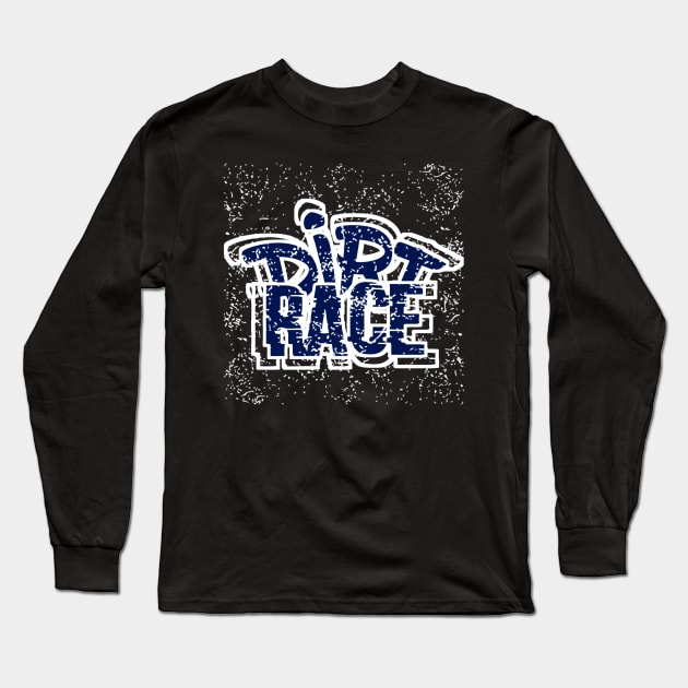 Dirt Race Long Sleeve T-Shirt by radeckari25